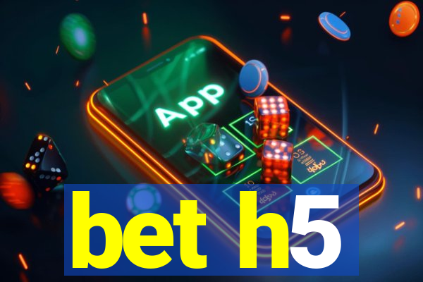 bet h5